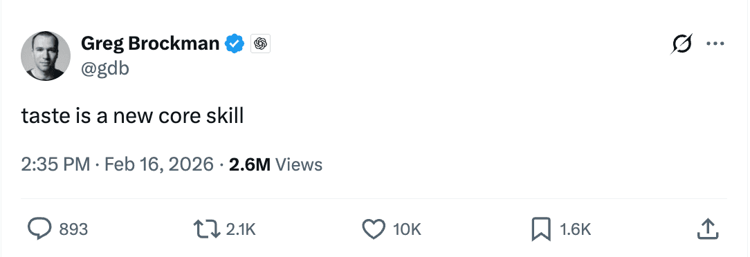 Greg Brockman tweet: taste is a new core skill